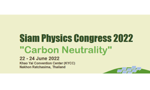 ISE Director Manabu Ihara will talk at Thai’s Siam Physics Congress 2022 “Carbon Neutrality” (Event on June 23, 16:00-17:00JST)