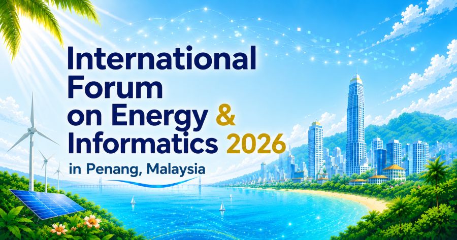 International Forum 2026 on Energy & Informatics (Dec. 7–11) [on the Academy Website]